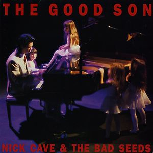 The Good Son by Nick Cave & The Bad Seeds