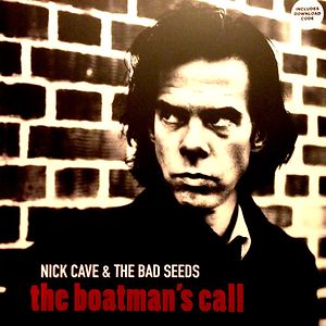 The Boatman's Call by Nick Cave & The Bad Seeds The Boatman's Call by Nick Cave & The Bad Seeds