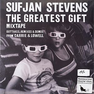 The Greatest Gift (Outtakes, Remixes & Demos From Carrie & Lowell) by Sufjan Stevens