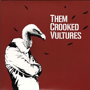 Them Crooked Vultures by Them Crooked Vultures