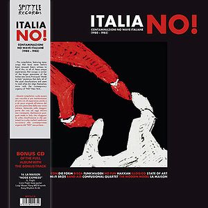 Italia No!  Contaminazioni No Wave Italiane (1980 - 1985) by Various