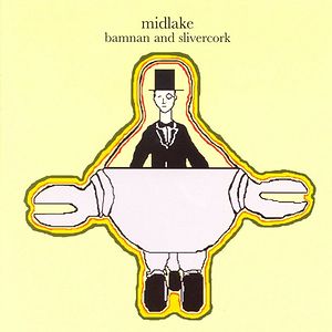 Bamnan And Slivercork by Midlake