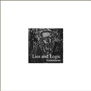 Lies And Logic by Asmodaeus