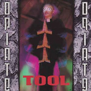 Opiate by Tool 