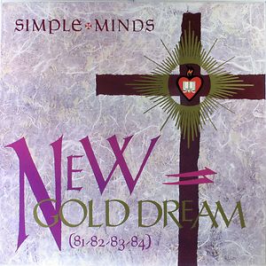 New Gold Dream (81-82-83-84) by Simple Minds