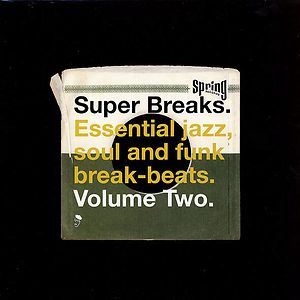 Super Breaks. Essential Jazz, Soul And Funk Break-Beats. Volume Two by Various