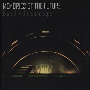 Memories Of The Future by Kode9