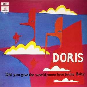 Did You Give The World Some Love Today, Baby by Doris