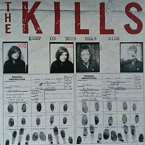 Keep On Your Mean Side by The Kills