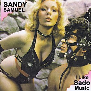 I Like Sado Music by Sandy Samuel