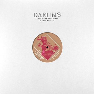 When She Hates Me / Isle Of Red by Darling