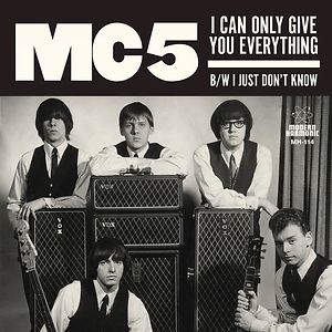I Can Only Give You Everything / I Just Don't Know by MC5
