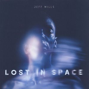 Lost In Space  by Jeff Mills