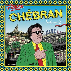 France Chébran Volume 2 - French Boogie 1982-1989 by Various