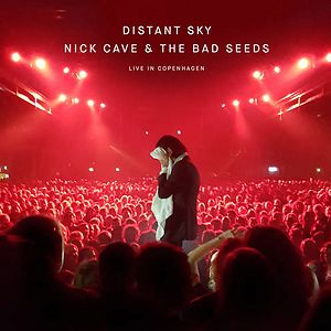 Distant Sky (Live In Copenhagen) by Nick Cave & The Bad Seeds