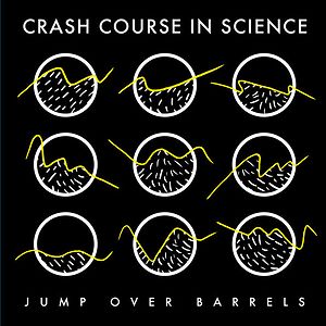 Jump Over Barrels by Crash Course In Science