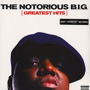 Greatest hits by Notorious B.I.G.
