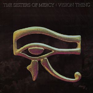 Vision Thing by The Sisters Of Mercy