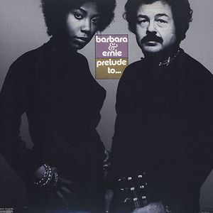 Prelude To... by Barbara & Ernie