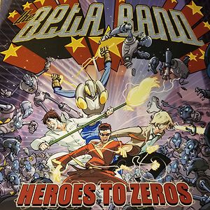 Heroes To Zeros by The Beta Band