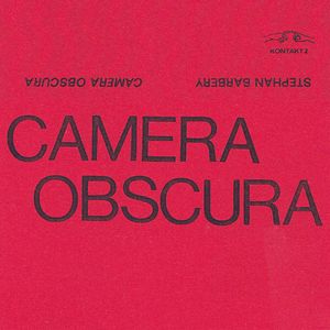 Camera Obscura by Stephan Barbery