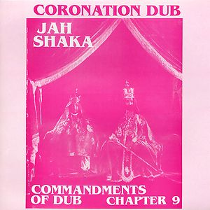 Commandments Of Dub Chapter 9 - Coronation Dub by Jah Shaka