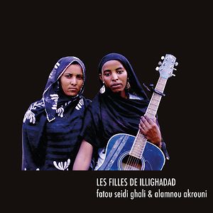 Fatou Seidi Ghali & Alamnou Akrouni by Les Filles de Illighadad