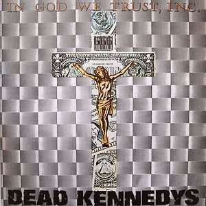 In God We Trust, Inc. by Dead Kennedys