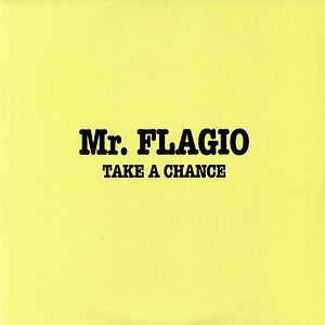 Take A Chance by Mr. Flagio