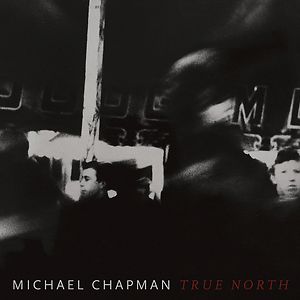 True North by Michael Chapman