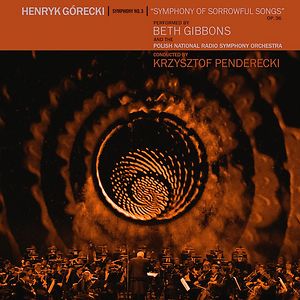 Henryk Górecki: Symphony No. 3 by Beth Gibbons