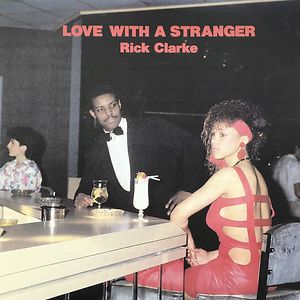 Love with A Stranger by Rick Clarke