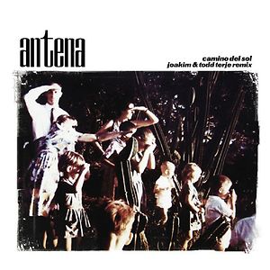 Camino Del Sol (Joakim & Todd Terje Remix) by Antena
