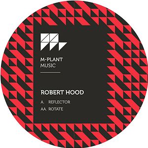 Reflector / Rotate by Robert Hood
