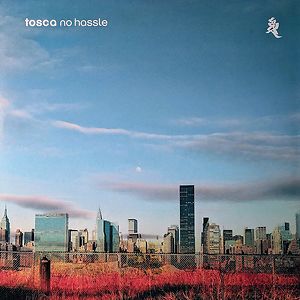 No Hassle by Tosca