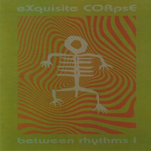 Between Rhythms I by eXquisite CORpsE