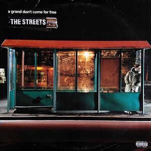 A Grand Don't Come For Free by The Streets