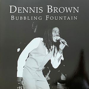 Bubbling Fountain (Love Jah) by Dennis Brown