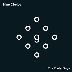 The Early Days by Nine Circles