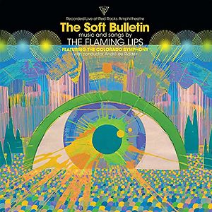 The Soft Bulletin Recorded Live at Red Rocks With the Colorado Symphony Orchestra by The Flaming Lips