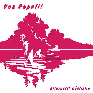 Alternatif Réalisme by Vox Populi!