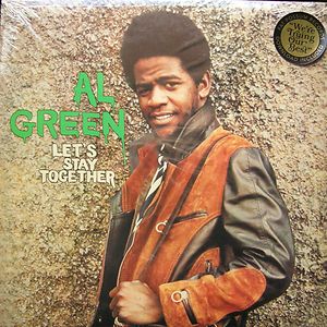 Let's Stay Together by Al Green