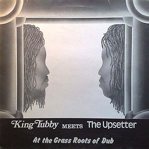 At The Grass Roots Of Dub by King Tubby