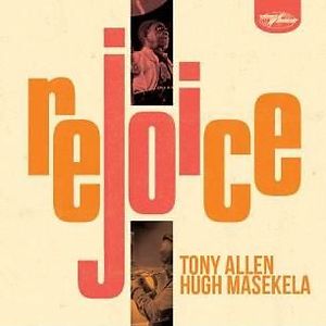 Rejoice by Tony Allen & Hugh Masekela