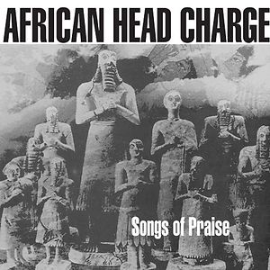 Songs Of Praise by  African Head Charge