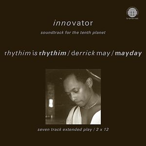 Innovator (Soundtrack For The Tenth Planet) by Rhythim Is Rhythim