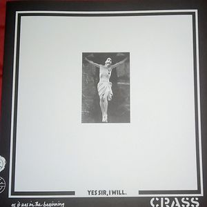 Yes Sir, I Will. by Crass
