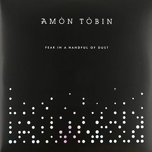 Fear In A Handful Of Dust by Amon Tobin