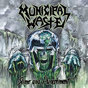 Slime And Punishment by Municipal Waste