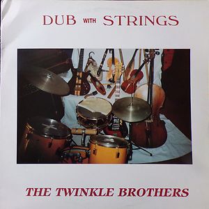 Dub With Strings by Twinkle Brothers